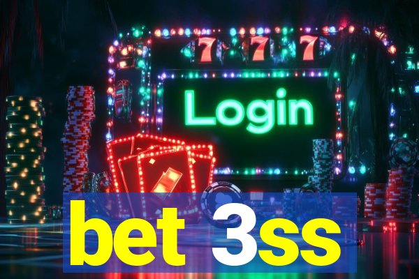 bet 3ss
